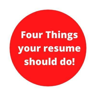 Four Things Your Resume Should Do